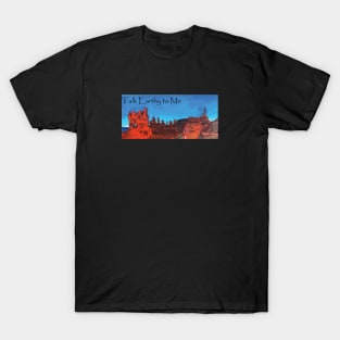 Talk Earthy Bryce Canyon T-Shirt